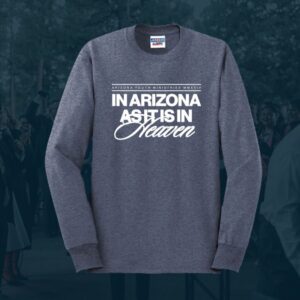 AZYM T-Shirt - In Arizona As It Is In Heaven